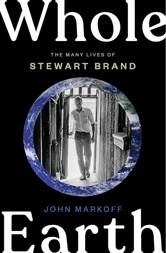Whole Earth: The Many Lives of Stewart Brand cover image