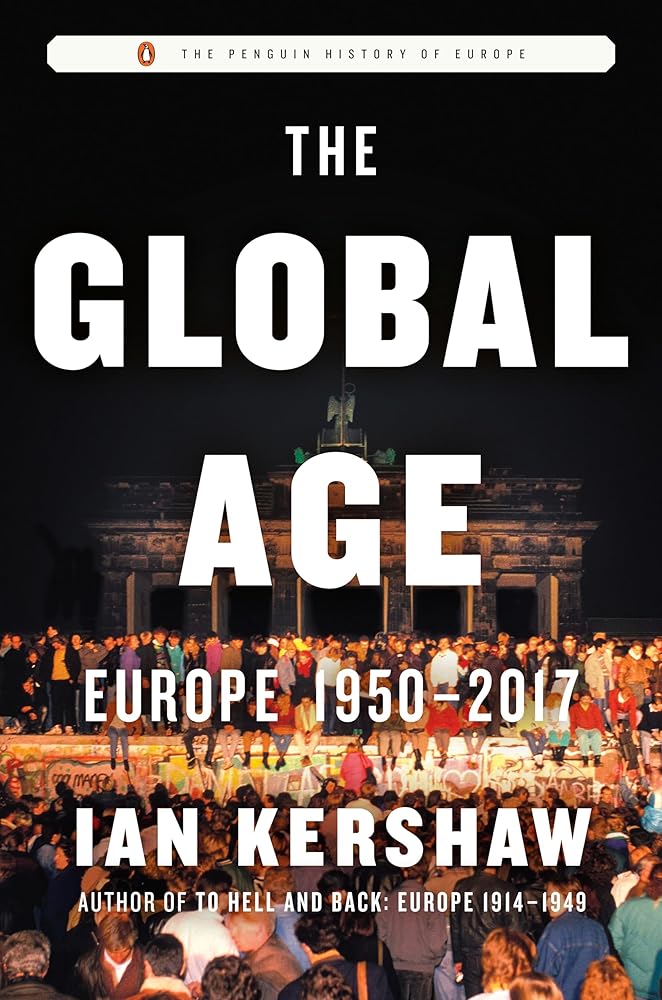 The Global Age: Europe 1950-2017 (The Penguin History of Europe) cover image