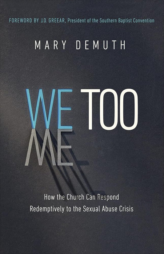 We Too: How the Church Can Respond Redemptively to the Sexual Abuse Crisis cover image