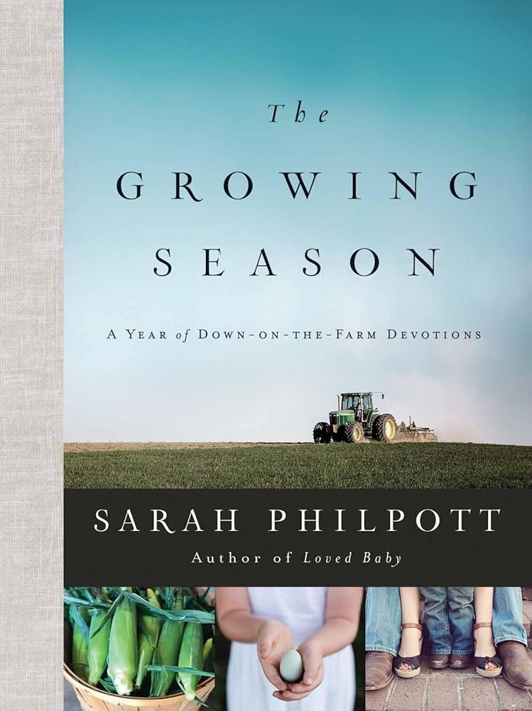 The Growing Season: A Year of Down-on-the-Farm Devotions cover image