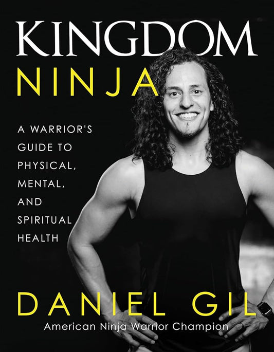 Kingdom Ninja: A Warrior's Guide to Physical, Mental, and Spiritual Health cover image