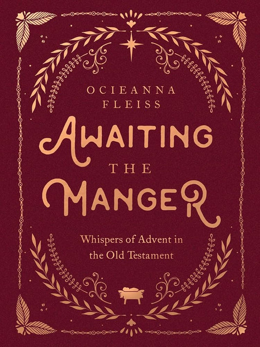 Awaiting the Manger: Whispers of Advent in the Old Testament cover image