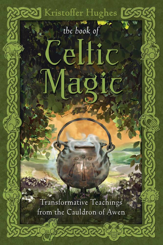 The Book of Celtic Magic: Transformative Teachings from the Cauldron of Awen cover image