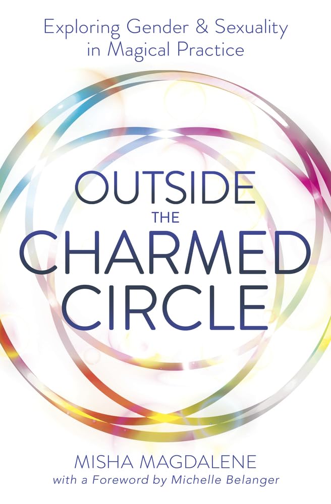 Outside the Charmed Circle: Exploring Gender & Sexuality in Magical Practice cover image