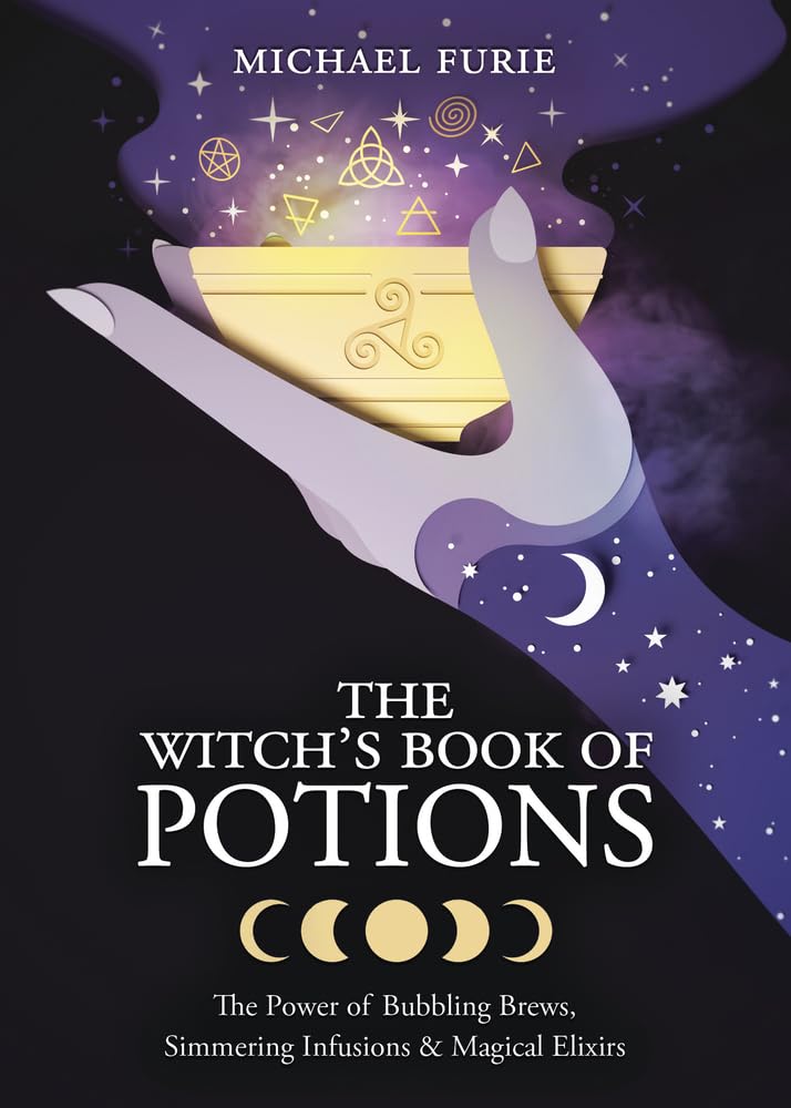 The Witch's Book of Potions: The Power of Bubbling Brews, Simmering Infusions & Magical Elixirs cover image
