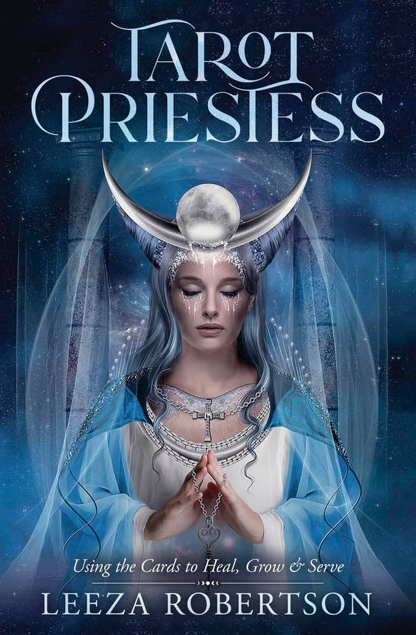 Tarot Priestess: Using the Cards to Heal, Grow & Serve cover image