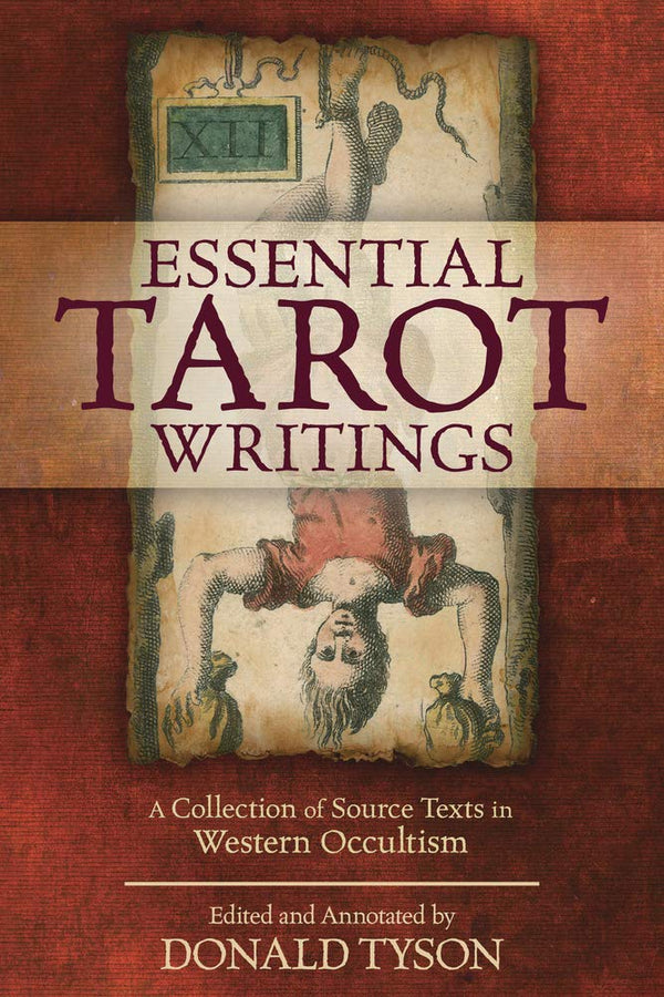 Essential Tarot Writings: A Collection of Source Texts in Western Occultism cover image