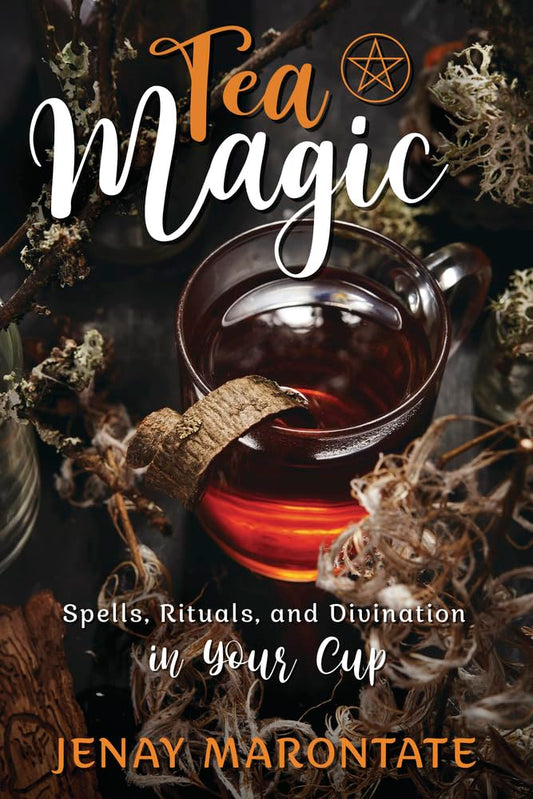 Tea Magic: Spells, Rituals, and Divination in Your Cup cover image