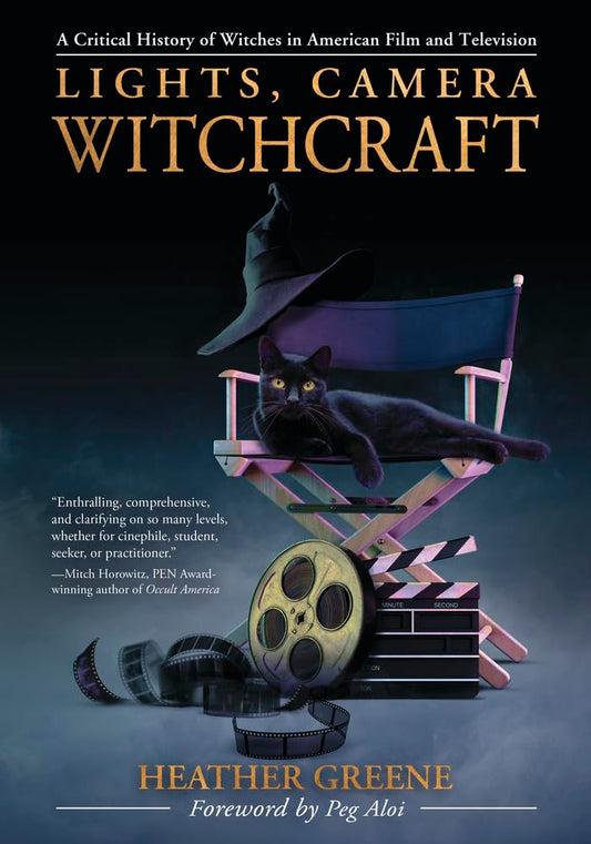 Lights, Camera, Witchcraft: A Critical History of Witches in American Film and Television cover image