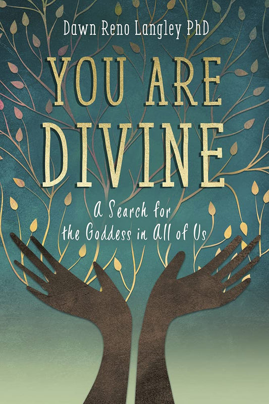 You Are Divine: A Search for the Goddess in All of Us cover image