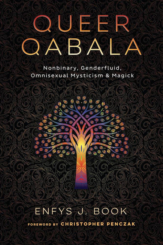 Queer Qabala: Nonbinary, Genderfluid, Omnisexual Mysticism & Magick cover image