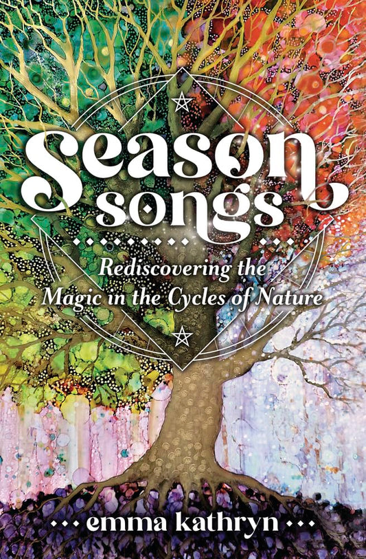 Season Songs: Rediscovering the Magic in the Cycles of Nature cover image
