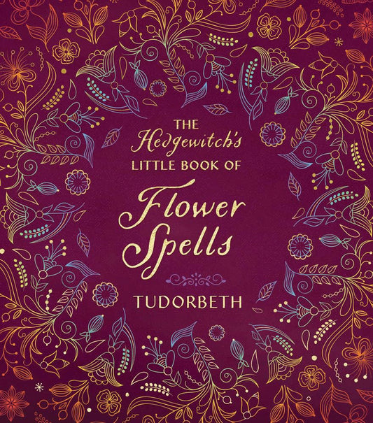 The Hedgewitch's Little Book of Flower Spells (The Hedgewitch's Little Library, 3) cover image