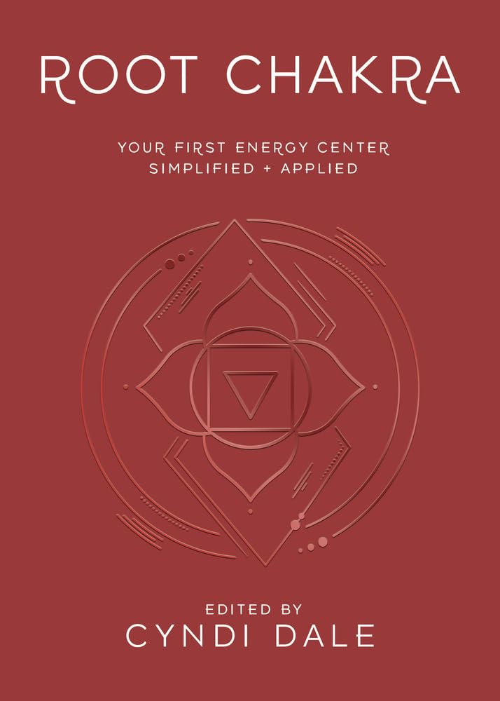 Root Chakra: Your First Energy Center Simplified and Applied (Llewellyn's Chakra Essentials, 1) cover image