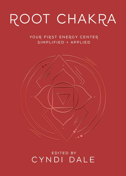 Root Chakra: Your First Energy Center Simplified and Applied (Llewellyn's Chakra Essentials, 1) cover image