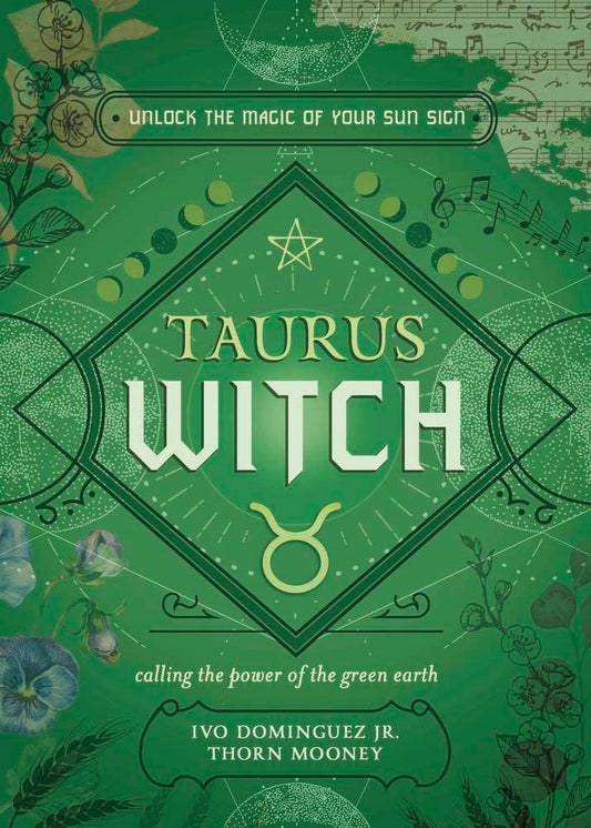 Taurus Witch: Unlock the Magic of Your Sun Sign (The Witch's Sun Sign Series, 2) cover image