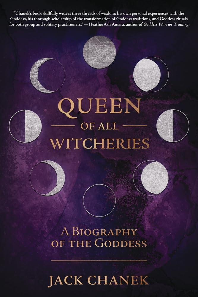 Queen of All Witcheries: A Biography of the Goddess cover image