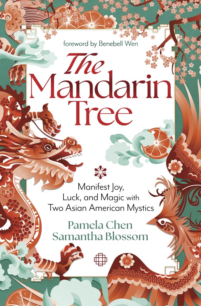 The Mandarin Tree: Manifest Joy, Luck, and Magic with Two Asian American Mystics cover image