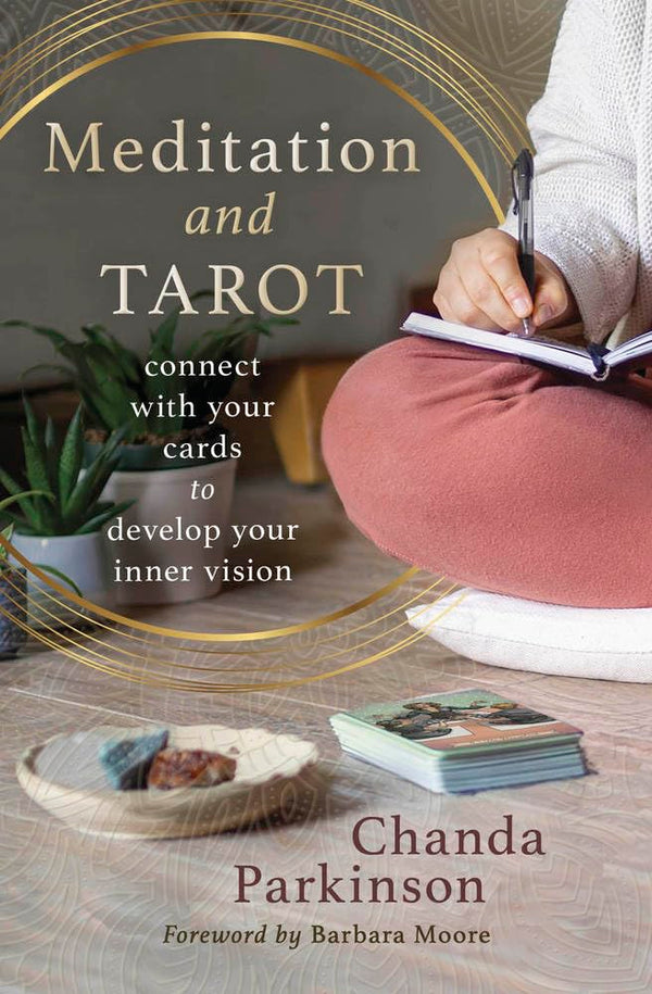 Meditation and Tarot: Connect with the Cards to Develop Your Inner Vision cover image