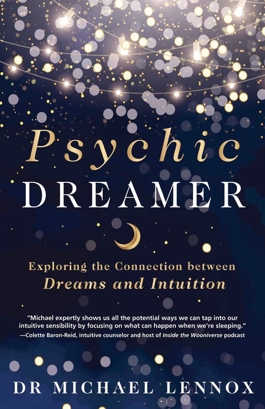Psychic Dreamer: Exploring the Connection between Dreams and Intuition cover image