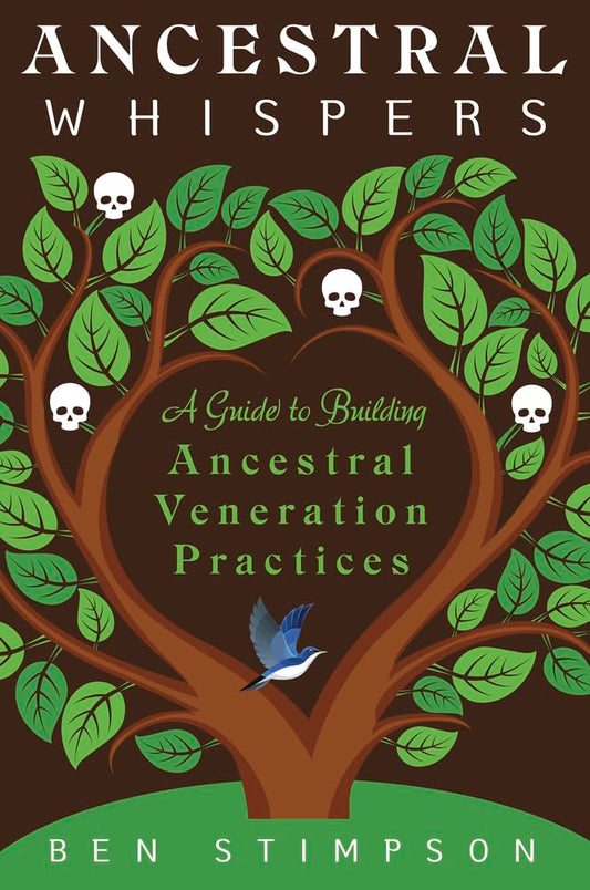 Ancestral Whispers: A Guide to Building Ancestral Veneration Practices cover image