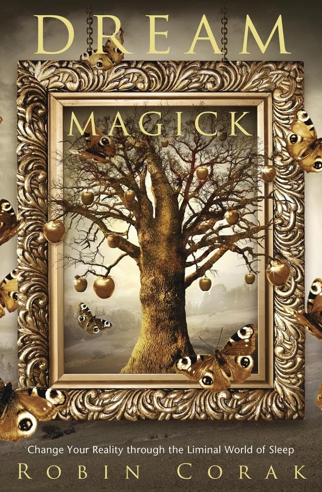 Dream Magick: Change Your Reality through the Liminal World of Sleep cover image