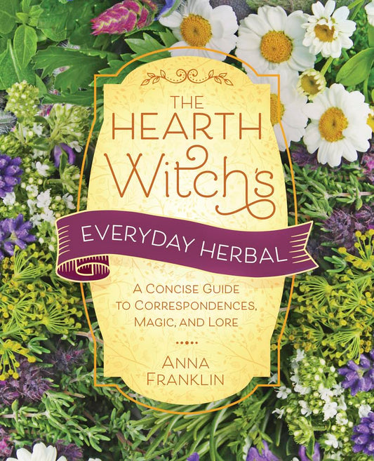The Hearth Witch's Everyday Herbal: A Concise Guide to Correspondences, Magic, and Lore (The Hearth Witch's Series, 5) cover image