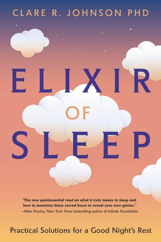 Elixir of Sleep: Practical Solutions for a Good Night's Rest cover image