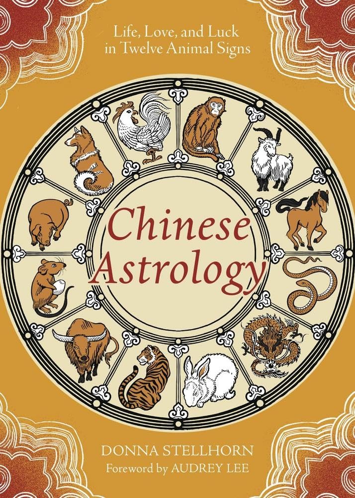 Chinese Astrology: Life, Love, and Luck in Twelve Animal Signs cover image
