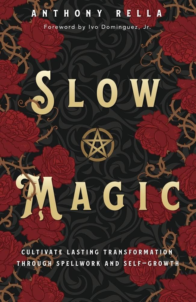 Slow Magic: Cultivate Lasting Transformation through Spellwork and Self-Growth cover image