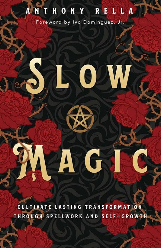 Slow Magic: Cultivate Lasting Transformation through Spellwork and Self-Growth cover image