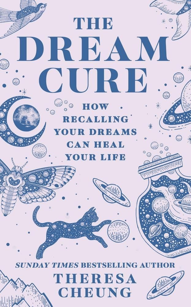 The Dream Cure: How Recalling Your Dreams Can Heal Your Life cover image