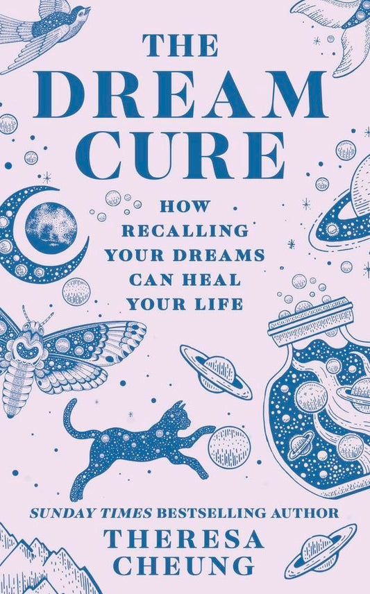 The Dream Cure: How Recalling Your Dreams Can Heal Your Life cover image