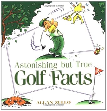 Astonishing But True Golf Facts cover image