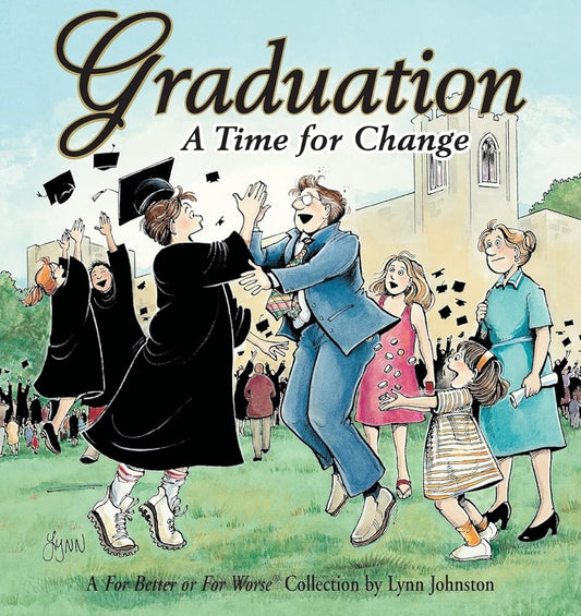 Graduation: A Time For Change A For Better Or For Worse Collection (Volume 23) cover image