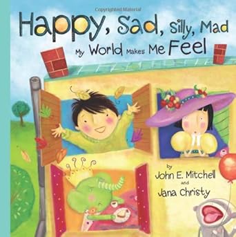 Happy, Sad, Silly, Mad: My World Makes Me Feel cover image