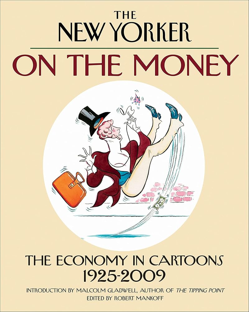 On the Money: The Economy in Cartoons, 1925-2009 cover image