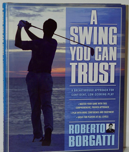 A Swing You Can Trust: A Breakthrough Approach for Confident, Low-Scoring Play cover image