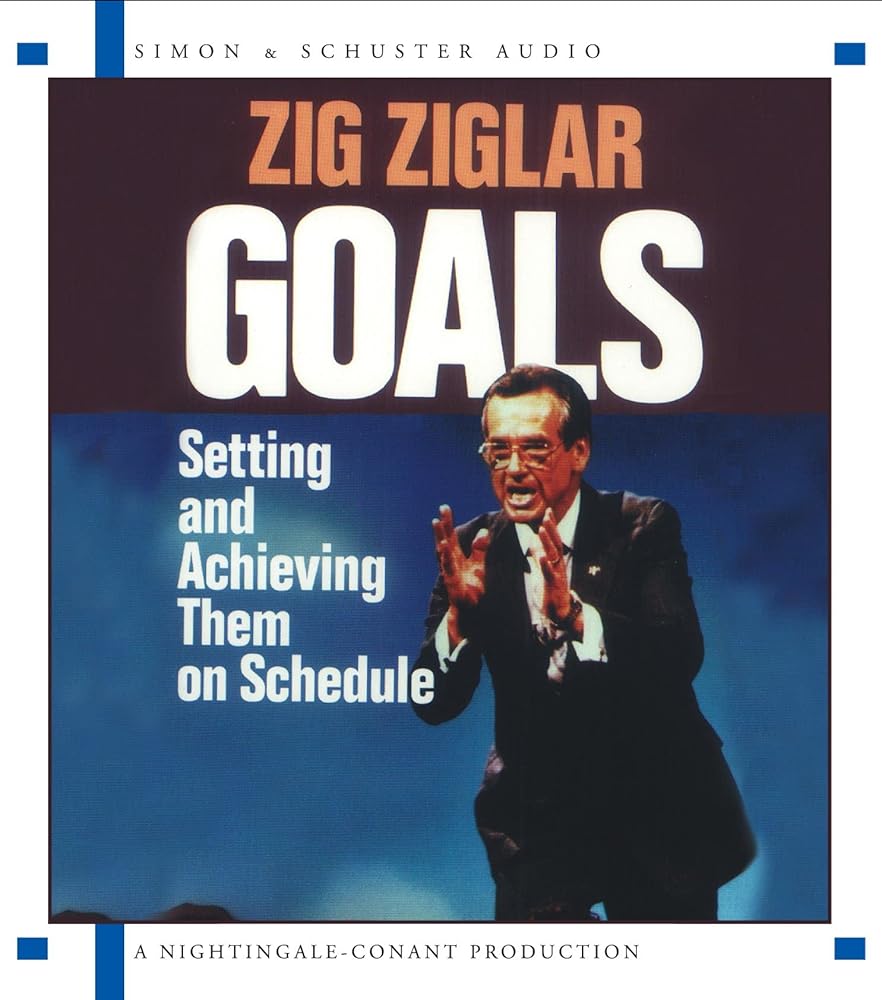 Goals: Setting And Achieving Them On Schedule cover image