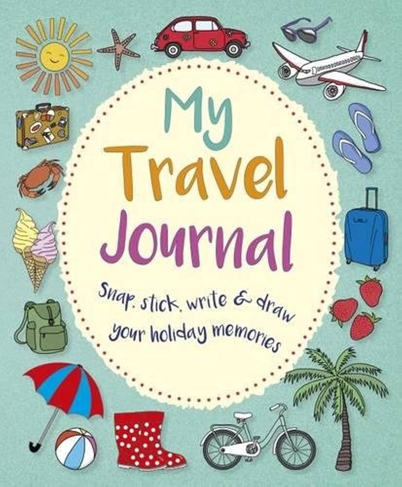 My Travel Journal: Snap, Stick, Write & Draw Your Holiday Memories cover image