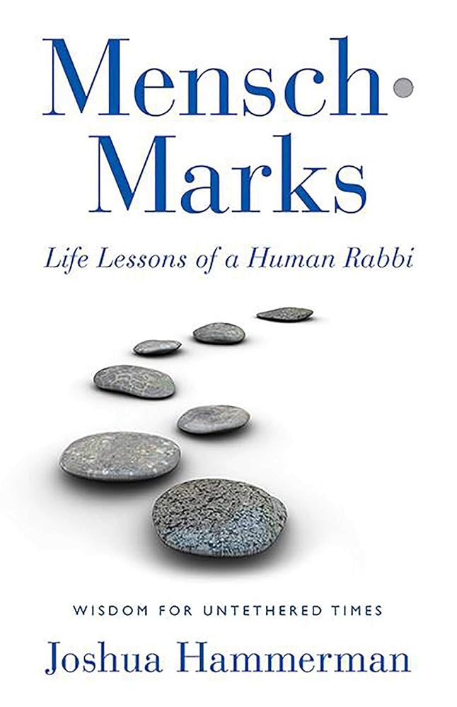 Mensch-Marks: Life Lessons of a Human Rabbi―Wisdom for Untethered Times cover image