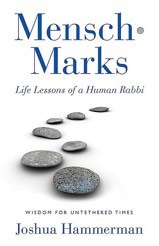 Mensch-Marks: Life Lessons of a Human Rabbi―Wisdom for Untethered Times cover image