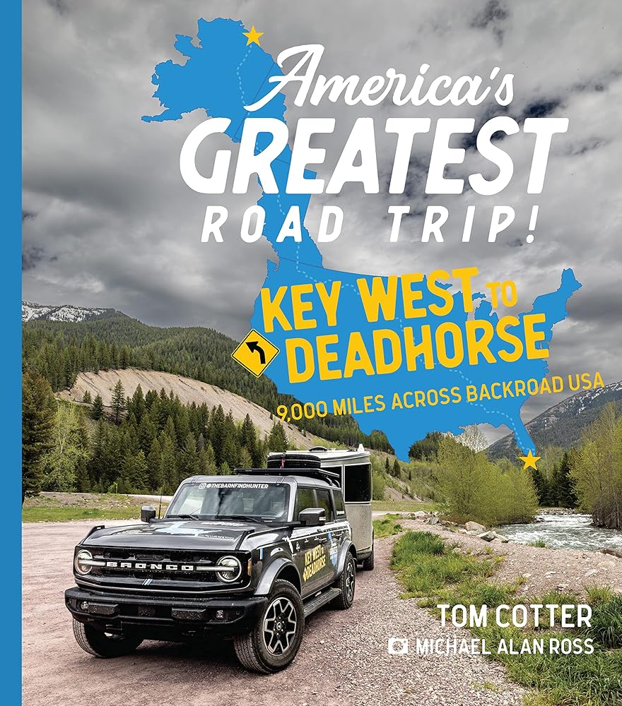 America's Greatest Road Trip!: Key West to Deadhorse: 9000 Miles Across Backroad USA cover image
