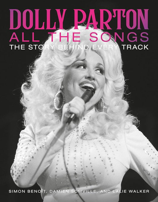 Dolly Parton All the Songs: The Story Behind Every Track cover image