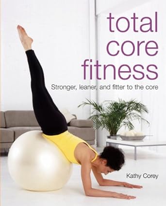 Total Core Fitness: Stronger, Leaner, And Fitter to the Core cover image