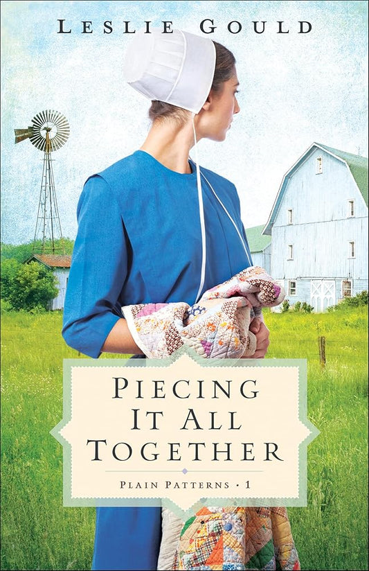 Piecing It All Together: (A Dual-Time Amish Christian Fiction Family Drama Series) (Plain Patterns) cover image