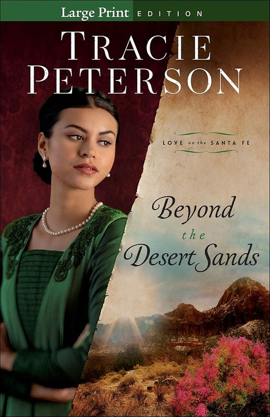 Beyond the Desert Sands: (A Christian Historical Romance Series Set in Early 1900's New Mexico) (Love on the Santa Fe) cover image