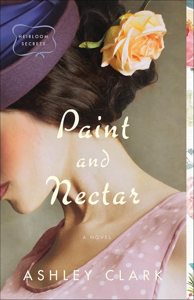 Paint and Nectar (Heirloom Secrets) cover image