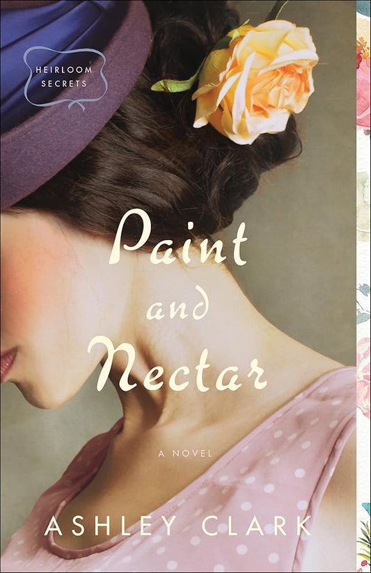 Paint and Nectar (Heirloom Secrets) cover image