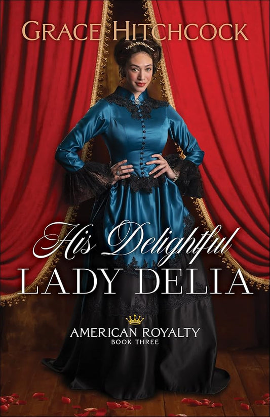 His Delightful Lady Delia (American Royalty) cover image